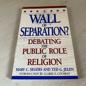 Wall of Separation?: Debating the Public Role of Religion (1988 Paperback) ExLib
